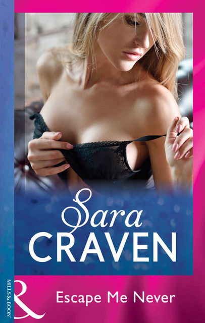 Escape Me Never, Sara Craven