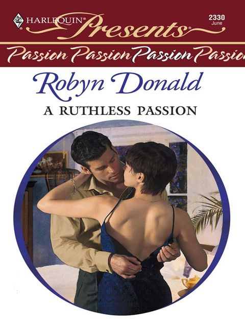 A Ruthless Passion, Robyn Donald
