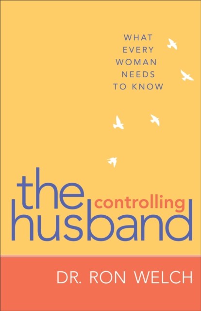 Controlling Husband, Ron Welch