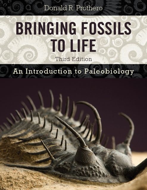 Bringing Fossils to Life, Donald R.Prothero