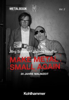 Make Metal Small Again, Jörg Scheller, Jochen Neuffer