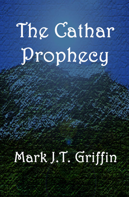 The Cathar Prophecy, Mark Griffin