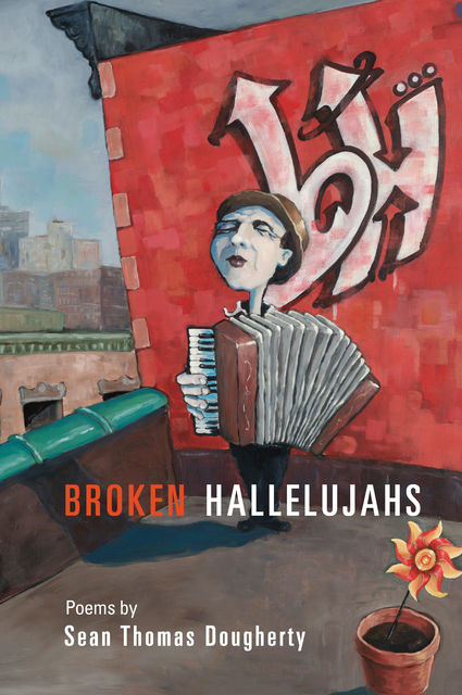 Broken Hallelujahs, Sean Thomas Dougherty