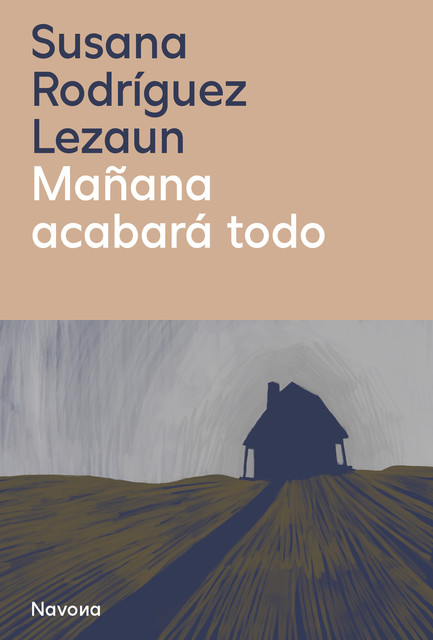 Mañana acabará todo, Susana Rodríguez Lezaun