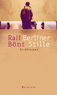 Berliner Stille, Ralf Bönt