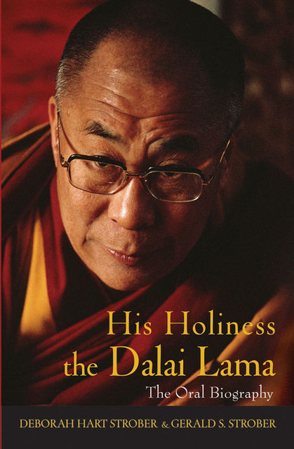 His Holiness the Dalai Lama, Deborah Hart Strober, Gerald S.Strober