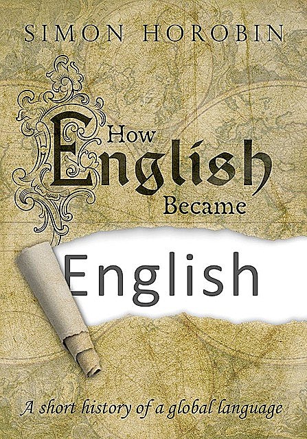 How English Became English, Simon Horobin