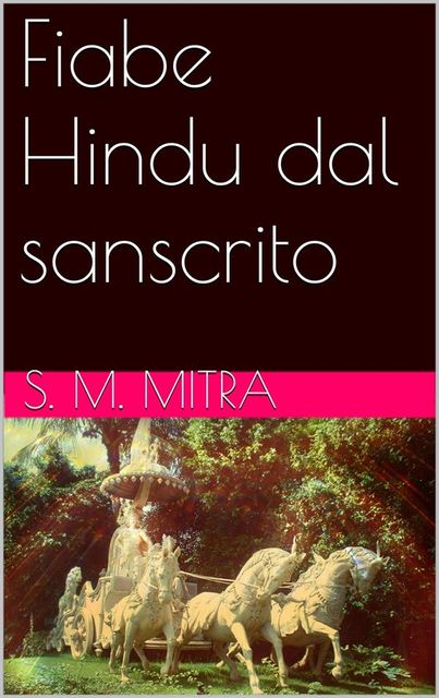 Fiabe Hindu dal sanscrito, S.M.Mitra