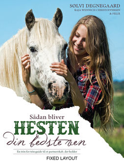 Sådan bliver hesten din bedste ven, Kaja Wennich Christoffersen, Sølvi Degnegaard