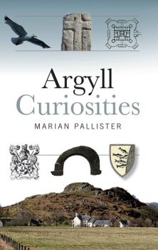 Argyll Curiosities, Marian Pallister