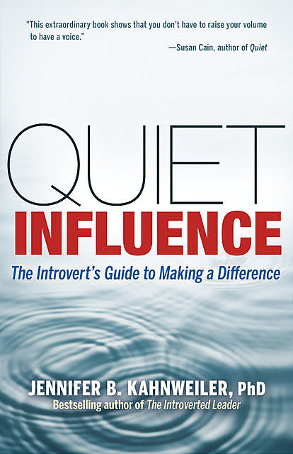Quiet Influence, Jennifer B. Kahnweiler