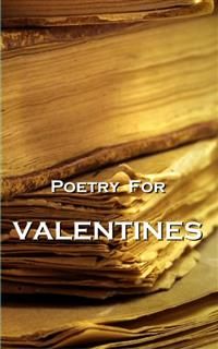 Poetry For Valentines, Ralph Waldo Emerson, John Keats