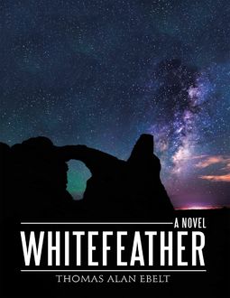 Whitefeather, Thomas Alan Ebelt