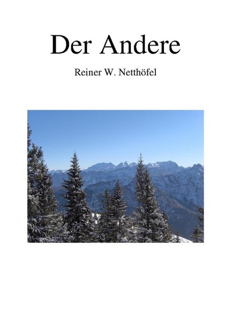 Der Andere, Reiner W. Netthöfel