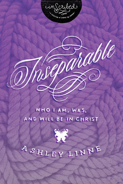 Inseparable, InScribed, Ashley Linne