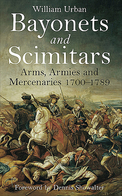Bayonets and Scimitars, William Urban