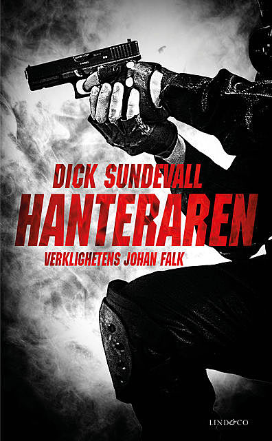 Hanteraren – verklighetens Johan Falk, Dick Sundevall