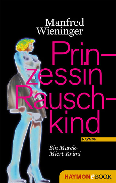 Prinzessin Rauschkind, Manfred Wieninger