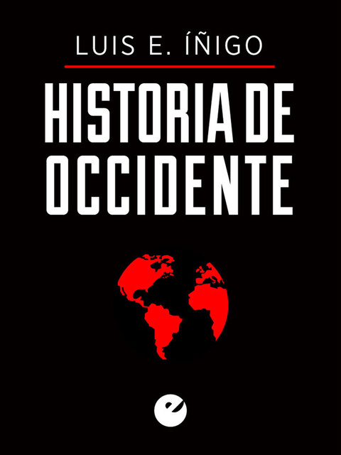 Historia de Occidente, Luis Enrique Íñigo Fernández
