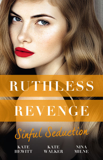 Ruthless Revenge, Kate Hewitt, Kate Walker, Nina Milne