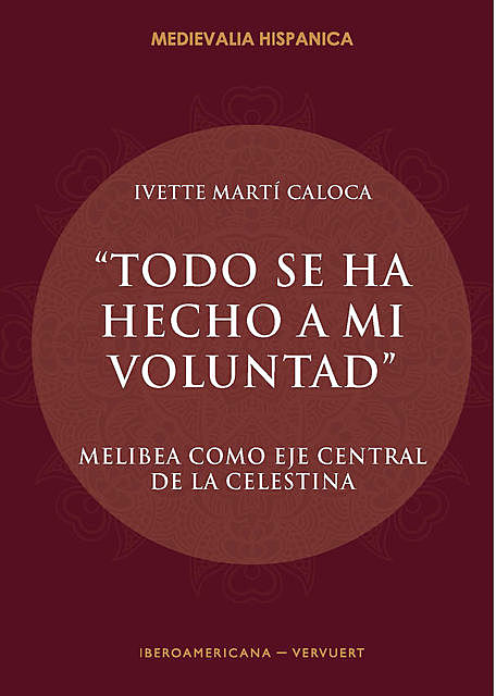 “Todo se ha hecho a mi voluntad”, Ivette M. Martí Caloca.