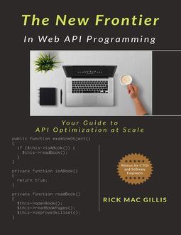 The New Frontier In Web Api Programming, Rick Mac Gillis
