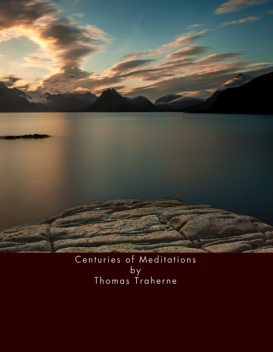 Centuries of Meditations, Thomas Traherne
