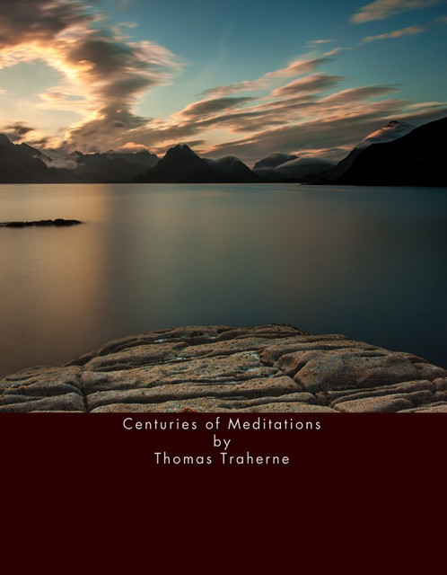 Centuries of Meditations, Thomas Traherne