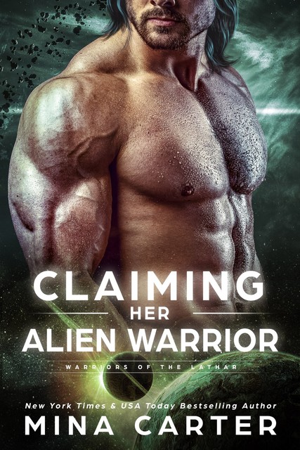 Claiming Her Alien Warrior: Sci-fi Alien Invasion Romance, Mina Carter