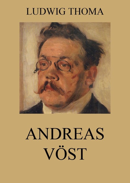 Andreas Vöst, Ludwig Thoma