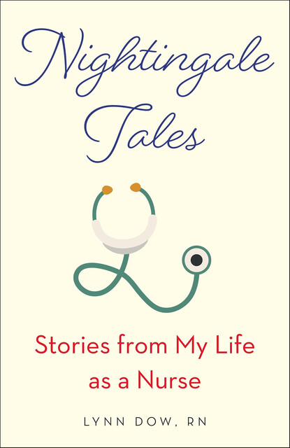 Nightingale Tales, RN, Lynn Dow