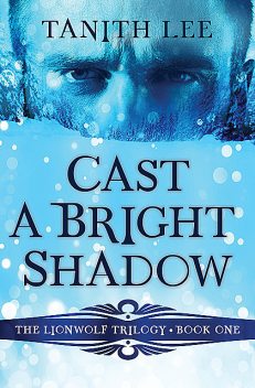 Cast a Bright Shadow, Tanith Lee