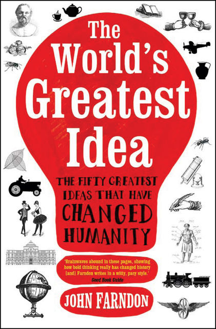 The World’s Greatest Idea, John Farndon