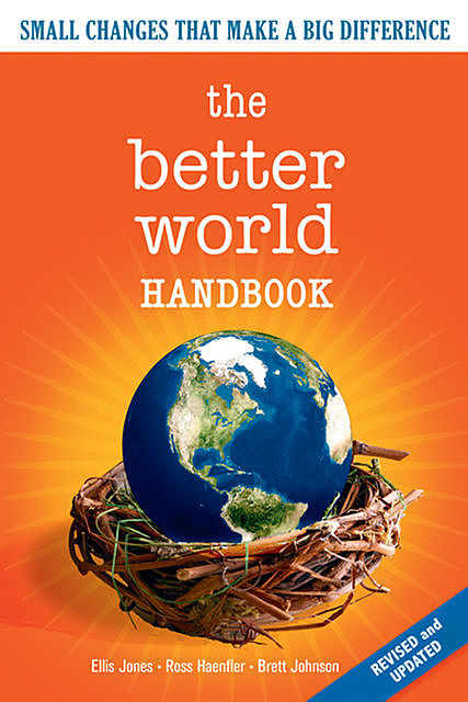 The Better World Handbook, Johnson Brett, Ellis Jones