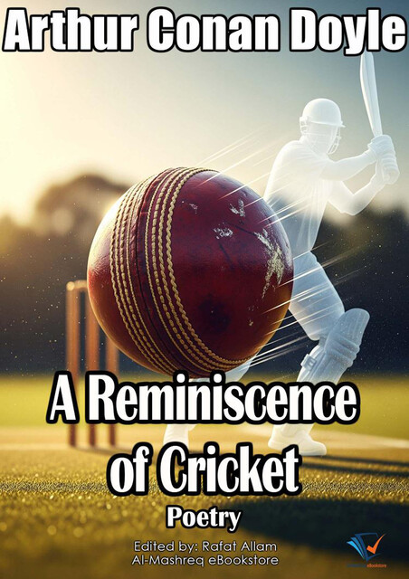 A Reminiscence of Cricket, Arthur Conan Doyle
