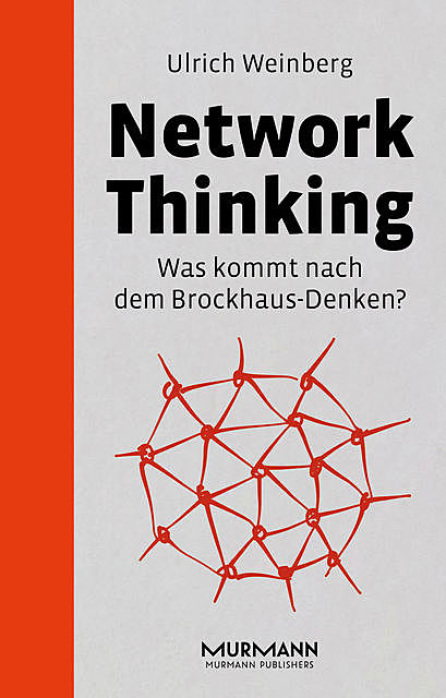 Network Thinking, Ulrich Weinberg