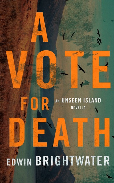 A Vote For Death, Edwin Brightwater