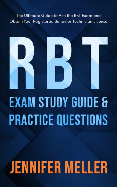 RBT Exam Study Guide, Jennifer Meller