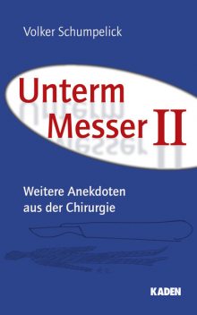 Unterm Messer II, Volker Schumpelick