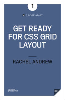 Getting Ready for CSS Grid Layout, Rachel Andrew