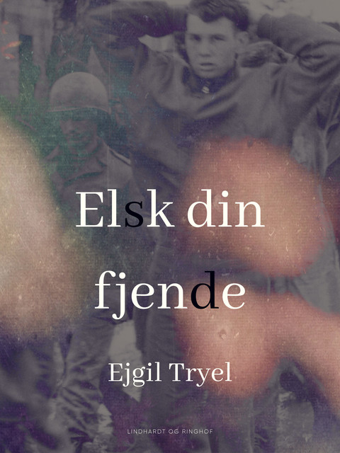 Elsk din fjende, Ejgil Tryel