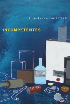 Incompetentes, Constanza Gutiérrez