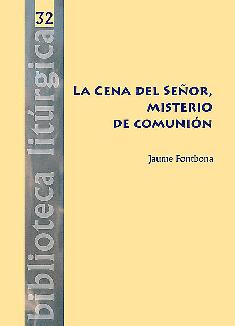 La Cena del Señor, misterio de comunión, Jaume Fontbona Misse