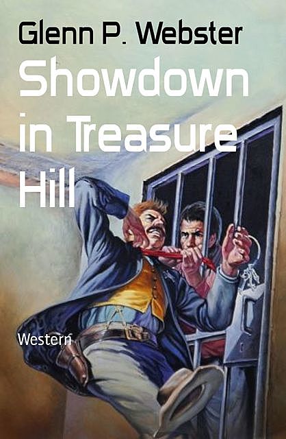 Showdown in Treasure Hill, Glenn P. Webster