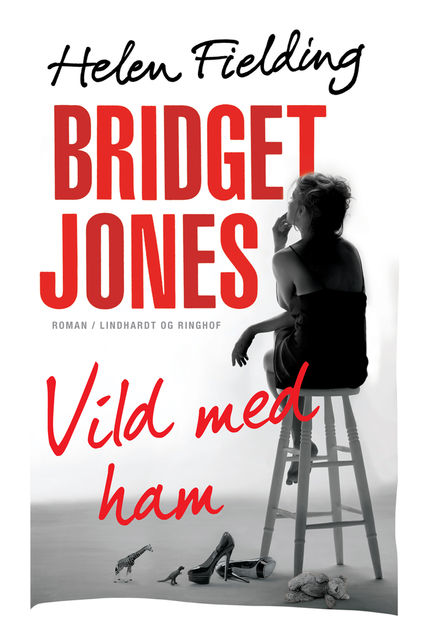 Bridget Jones: Vild med ham, Helen Fielding