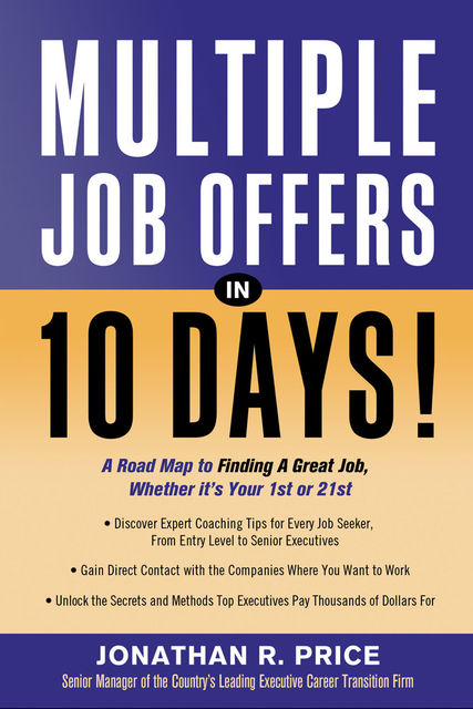 Multiple Job Offers in 10 Days, Jonathan Price
