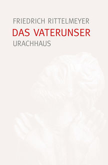 Das Vaterunser, Friedrich Rittelmeyer