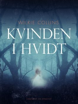 Kvinden i hvidt, Wilkie Collins
