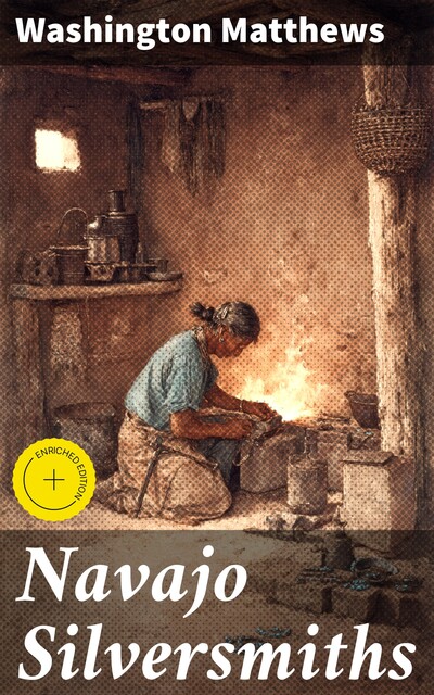 Navajo Silversmiths, Washington Matthews