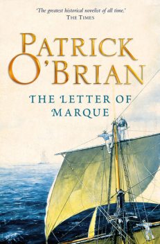 The Letter of Marque, Patrick O’Brian